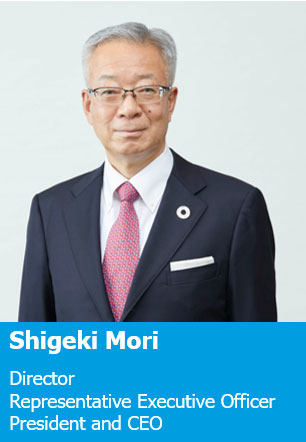 Shigeki Mori Director Representative Executive Officer President and CEO