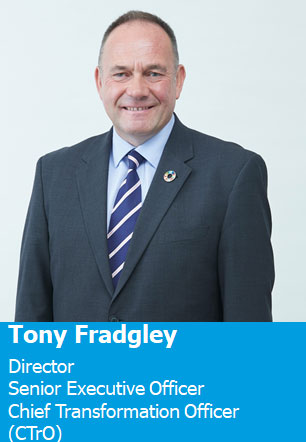 Tony Fradgley Director Senior Executive Officer Chief Transformation Officer (CTrO)