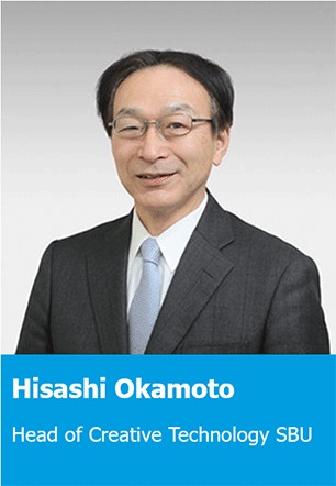 Hisashi Okamoto Head of Creative Technology SBU